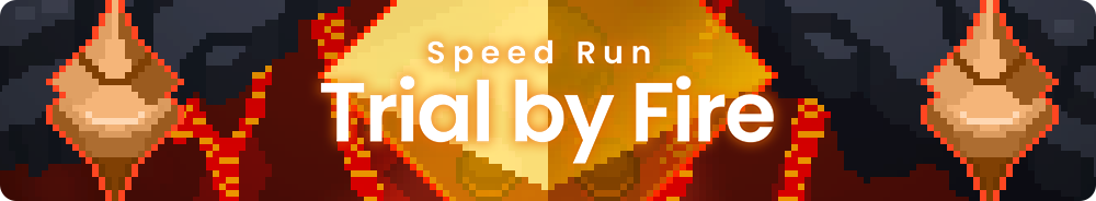 Speed Run Trial by Fire Event banner.png