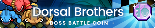 Dorsal Brothers Boss Coin Exchange Banner.png
